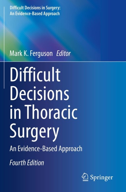Difficult Decisions in Thoracic Surgery: An Evidence-Based Approach