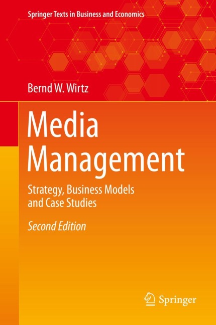 Media Management: Strategy, Business Models and Case Studies