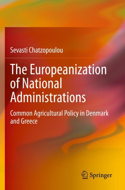 The Europeanization of National Administrations: Common Agricultural Policy in Denmark and Greece