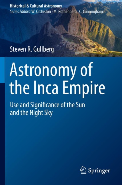 Astronomy of the Inca Empire: Use and Significance of the Sun and the Night Sky
