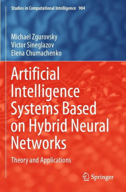 Artificial Intelligence Systems Based on Hybrid Neural Networks: Theory and Applications