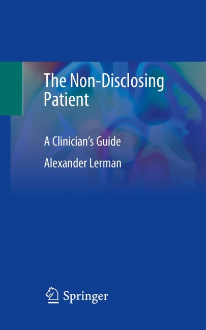 The Non-Disclosing Patient: A Clinicians Guide