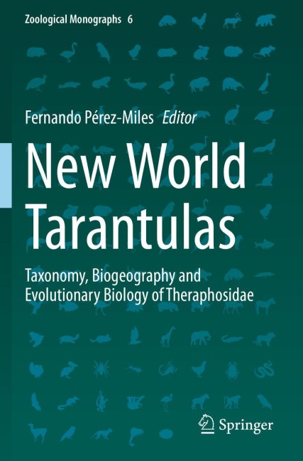 New World Tarantulas: Taxonomy, Biogeography and Evolutionary Biology of Theraphosidae