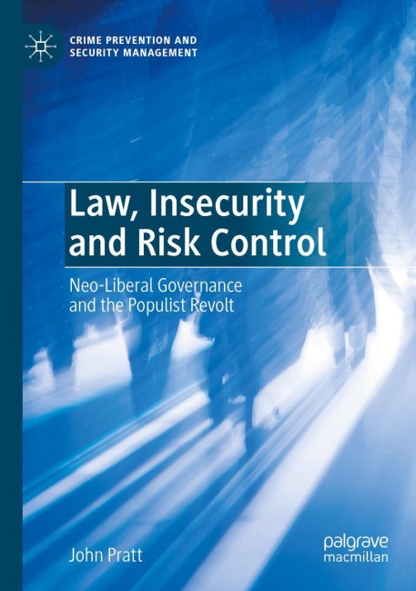 Law, Insecurity and Risk Control: Neo-Liberal Governance and the Populist Revolt