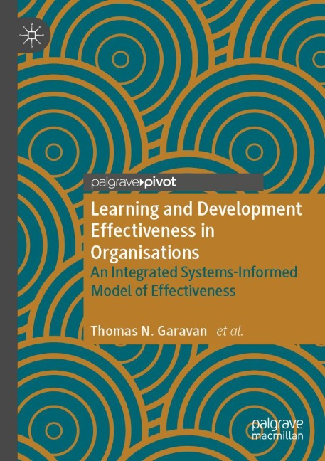 Learning and Development Effectiveness in Organisations: An Integrated Systems-Informed Model of Effectiveness