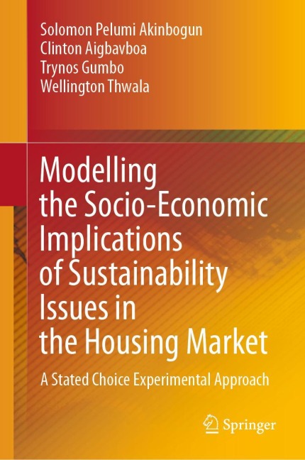 Modelling the Socio-Economic Implications of Sustainability Issues in the Housing Market: A Stated Choice Experimental Approach