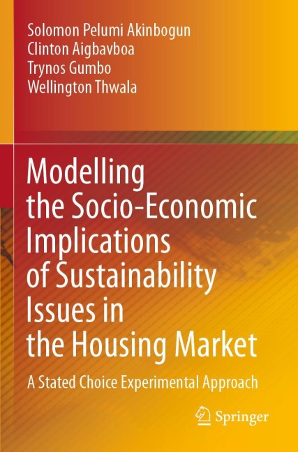Modelling the Socio-Economic Implications of Sustainability Issues in the Housing Market: A Stated Choice Experimental Approach