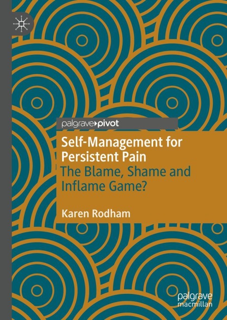 Self-Management for Persistent Pain: The Blame, Shame and Inflame Game?