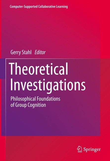 Theoretical Investigations: Philosophical Foundations of Group Cognition
