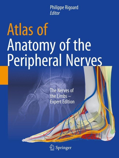 Atlas of Anatomy of the peripheral nerves: The Nerves of the Limbs - Expert Edition