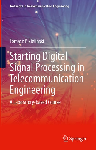 Starting Digital Signal Processing in Telecommunication Engineering A Laboratory-based Course