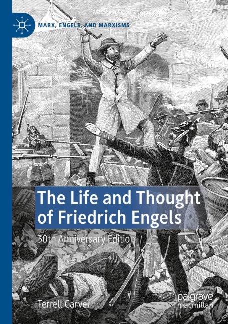 The Life and Thought of Friedrich Engels: 30th Anniversary Edition