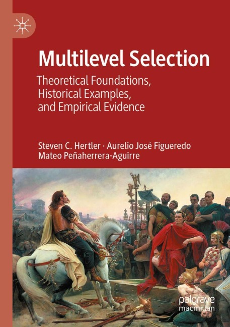 Multilevel Selection: Theoretical Foundations, Historical Examples, and Empirical Evidence