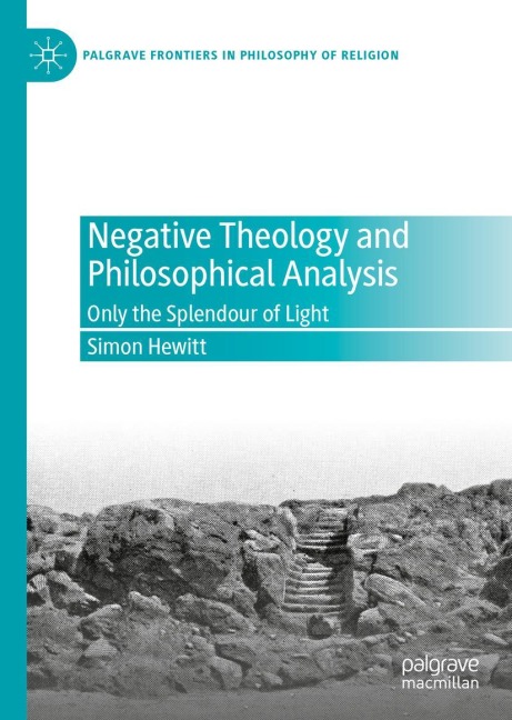 Negative Theology and Philosophical Analysis: Only the Splendour of Light