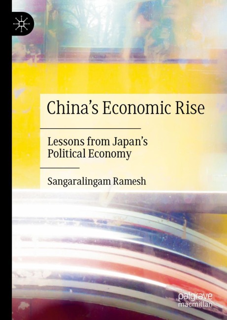 Chinas Economic Rise: Lessons from Japans Political Economy