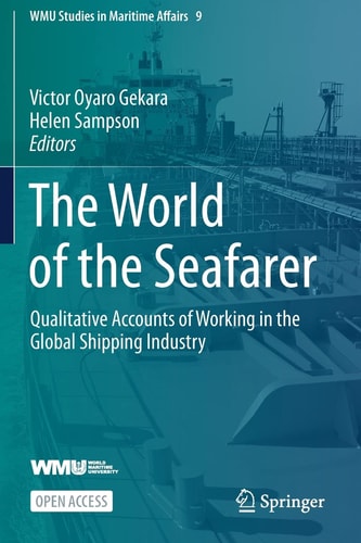 The World of the Seafarer Qualitative Accounts of Working in the Global Shipping Industry