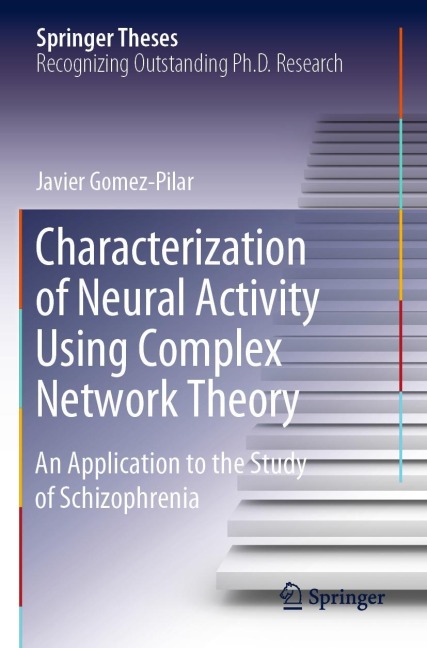 Characterization of Neural Activity Using Complex Network Theory: An Application to the Study of Schizophrenia