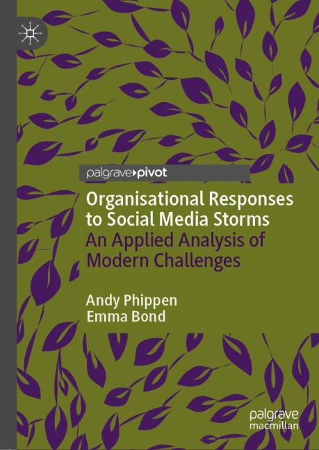 Organisational Responses to Social Media Storms: An Applied Analysis of Modern Challenges