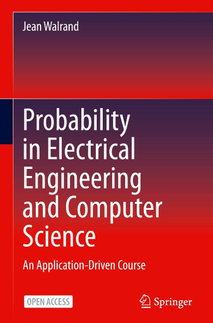 Probability in Electrical Engineering and Computer Science: An Application-Driven Course