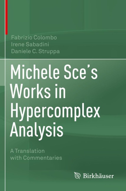 Michele Sces Works in Hypercomplex Analysis: A Translation with Commentaries