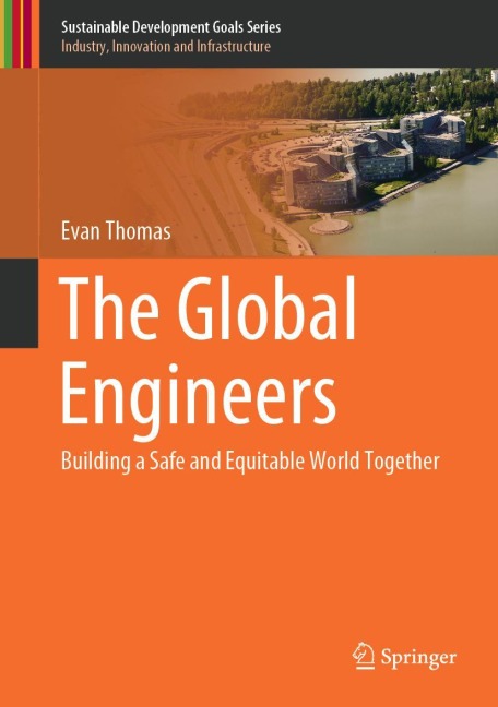 The Global Engineers: Building a Safe and Equitable World Together