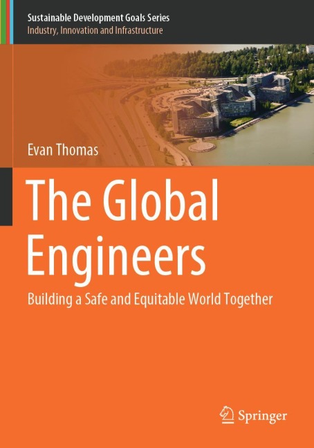 The Global Engineers: Building a Safe and Equitable World Together
