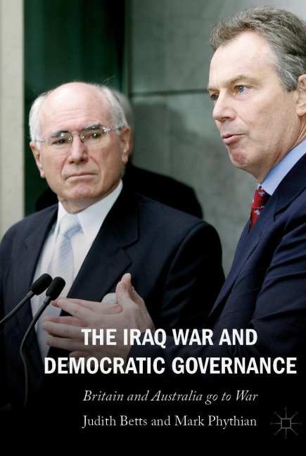 The Iraq War and Democratic Governance: Britain and Australia go to War