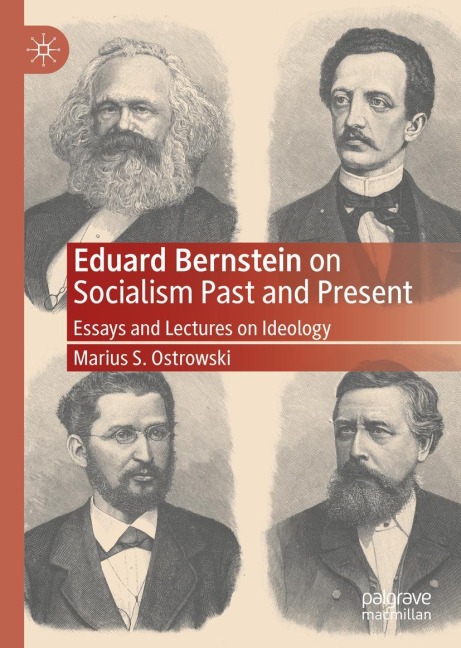 Eduard Bernstein on Socialism Past and Present: Essays and Lectures on Ideology