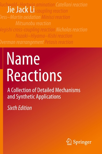 Name Reactions: A Collection of Detailed Mechanisms and Synthetic Applications