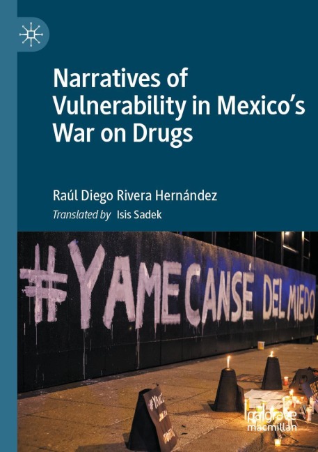 Narratives of Vulnerability in Mexicos War on Drugs