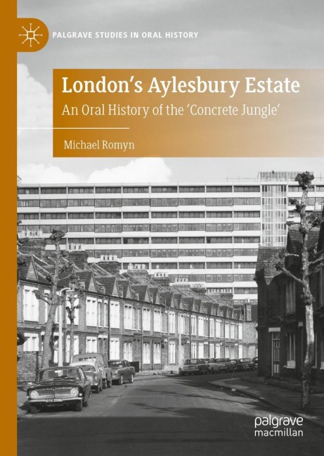 Londons Aylesbury Estate: An Oral History of the Concrete Jungle
