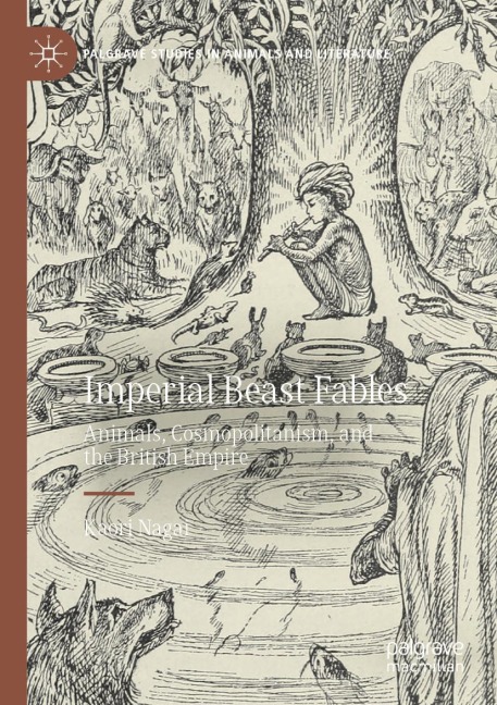 Imperial Beast Fables: Animals, Cosmopolitanism, and the British Empire