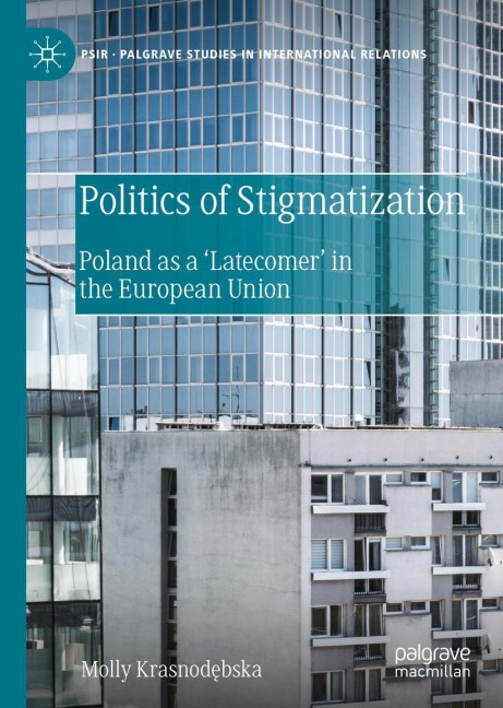 Politics of Stigmatization: Poland as a Latecomer in the European Union