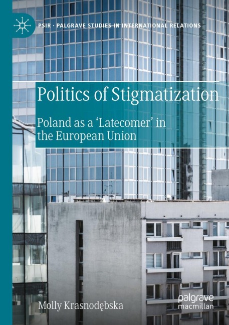 Politics of Stigmatization: Poland as a Latecomer in the European Union