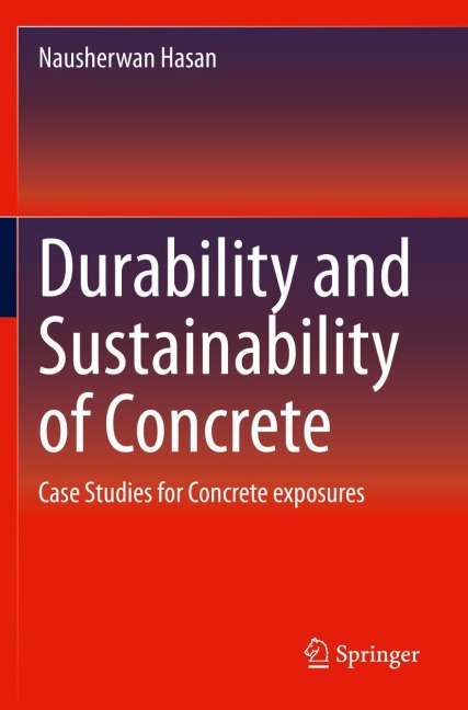 Durability and Sustainability of Concrete: Case Studies for Concrete exposures