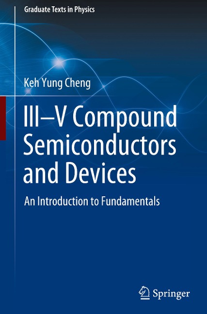 III-V Compound Semiconductors and Devices: An Introduction to Fundamentals