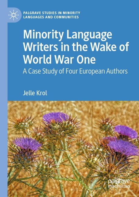 Minority Language Writers in the Wake of World War One: A Case Study of Four European Authors