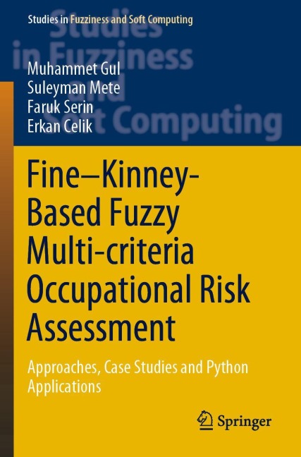 Fine-Kinney-Based Fuzzy Multi-criteria Occupational Risk Assessment: Approaches, Case Studies and Python Applications