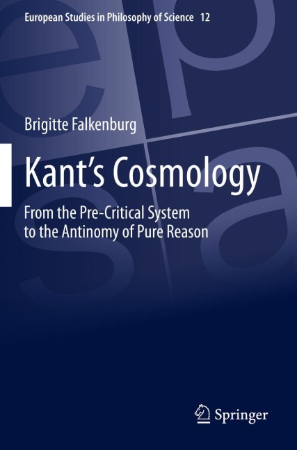 Kants Cosmology: From the Pre-Critical System to the Antinomy of Pure Reason