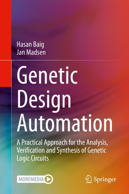 Genetic Design Automation: A Practical Approach for the Analysis, Verification and Synthesis of Genetic Logic Circuits