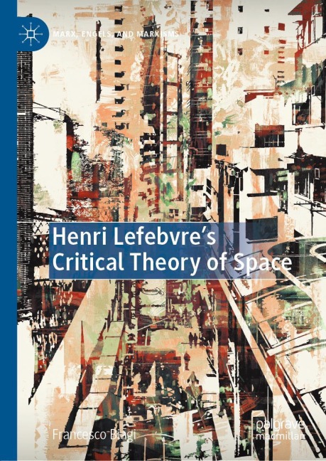 Henri Lefebvres Critical Theory of Space
