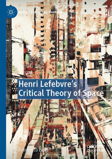 Henri Lefebvres Critical Theory of Space
