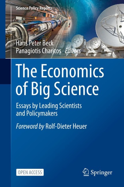 The Economics of Big Science: Essays by Leading Scientists and Policymakers