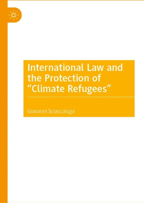International Law and the Protection of Climate Refugees