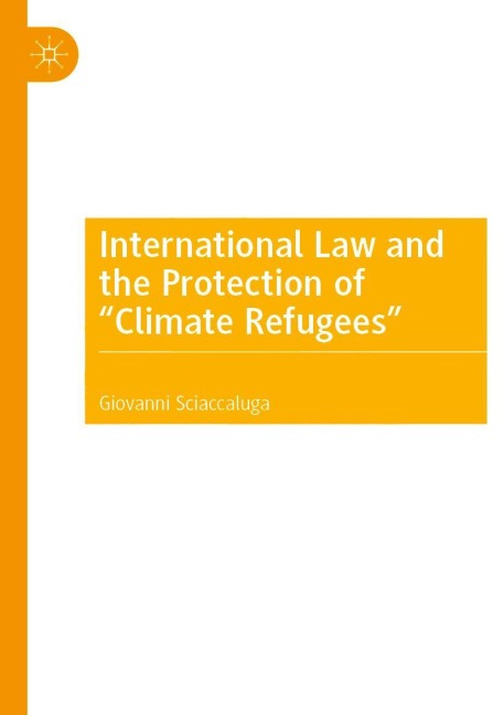 International Law and the Protection of Climate Refugees