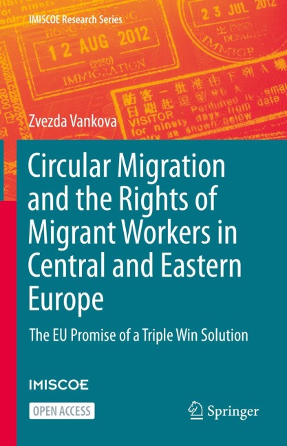 Circular Migration and the Rights of Migrant Workers in Central and Eastern Europe: The EU Promise of a Triple Win Solution