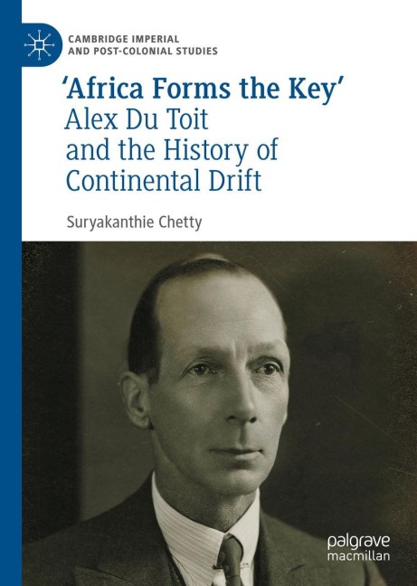 Africa Forms the Key: Alex Du Toit and the History of Continental Drift
