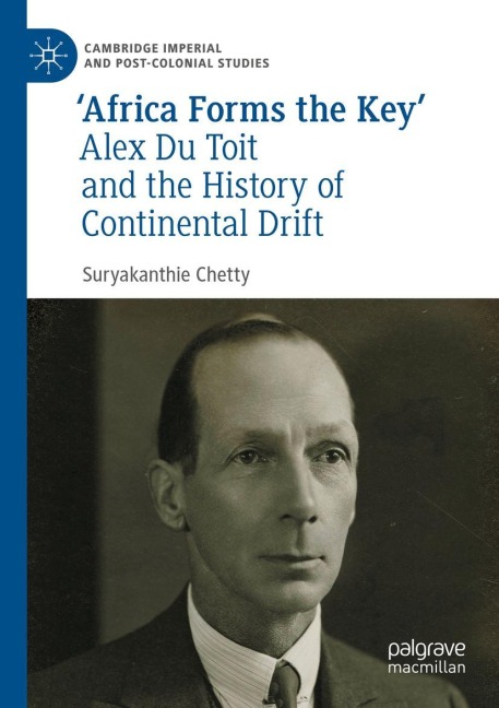 Africa Forms the Key: Alex Du Toit and the History of Continental Drift
