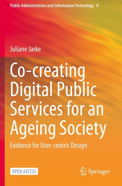Co-creating Digital Public Services for an Ageing Society: Evidence for User-centric Design