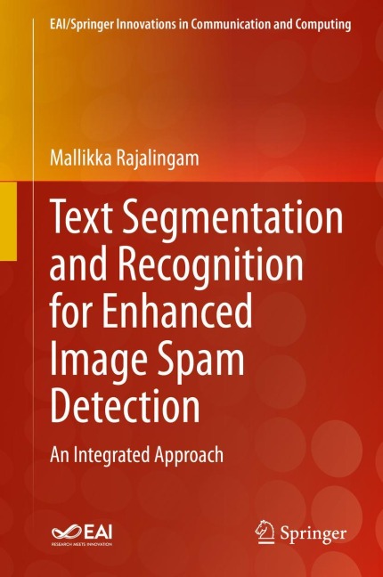Text Segmentation and Recognition for Enhanced Image Spam Detection: An Integrated Approach